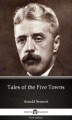 Okładka książki: Tales of the Five Towns by Arnold Bennett. Delphi Classics