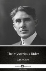 Okładka: The Mysterious Rider by Zane Grey. Delphi Classics (Illustrated)