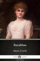 Okładka: Barabbas by Marie Corelli - Delphi Classics (Illustrated)
