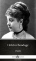 Okładka książki: Held in Bondage by Ouida - Delphi Classics (Illustrated)