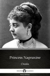 Okładka: Princess Napraxine by Ouida - Delphi Classics (Illustrated)