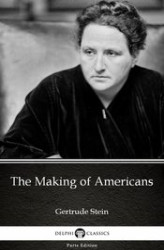 Okładka: The Making of Americans by Gertrude Stein. Delphi Classics