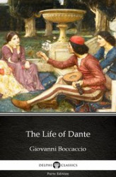 Okładka: The Life of Dante by Giovanni Boccaccio. Delphi Classics