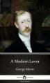 Okładka książki: A Modern Lover by George Moore. Delphi Classics (Illustrated)