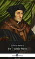 Okładka książki: Delphi Collected Works of Sir Thomas More (Illustrated)