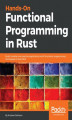 Okładka książki: Hands-On Functional Programming in Rust