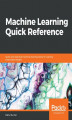 Okładka książki: Machine Learning Quick Reference