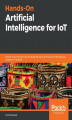 Okładka książki: Hands-On Artificial Intelligence for IoT