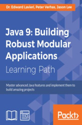 Okładka: Java 9: Building Robust Modular Applications. Master advanced Java features and implement them to build amazing projects