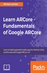 Okładka: Learn ARCore - Fundamentals of Google ARCore