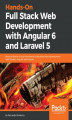 Okładka książki: Hands-On Full Stack Web Development with Angular 6 and Laravel 5