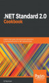 Okładka książki: .NET Standard 2.0 Cookbook