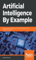 Okładka książki: Artificial Intelligence By Example