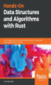 Okładka książki: Hands-On Data Structures and Algorithms with Rust