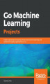 Okładka książki: Go Machine Learning Projects