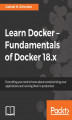 Okładka książki: Learn Docker - Fundamentals of Docker 18.x