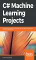 Okładka książki: C# Machine Learning Projects