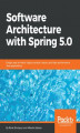 Okładka książki: Software Architecture with Spring 5.0