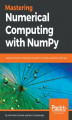 Okładka książki: Mastering Numerical Computing with NumPy