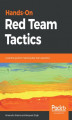 Okładka książki: Hands-On Red Team Tactics