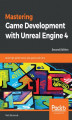 Okładka książki: Mastering Game Development with Unreal  Engine 4