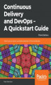 Okładka książki: Continuous Delivery and DevOps  A Quickstart Guide