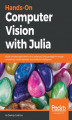 Okładka książki: Hands-On Computer Vision with Julia