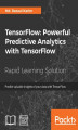 Okładka książki: TensorFlow: Powerful Predictive Analytics with TensorFlow