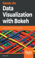 Okładka książki: Hands-On Data Visualization with Bokeh
