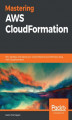 Okładka książki: Mastering AWS CloudFormation