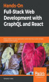 Okładka książki: Hands-On Full-Stack Web Development with GraphQL and React