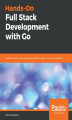 Okładka książki: Hands-On Full Stack Development with Go