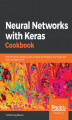 Okładka książki: Neural Networks with Keras Cookbook