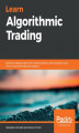 Okładka książki: Learn Algorithmic Trading
