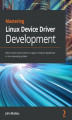 Okładka książki: Mastering Linux Device Driver Development