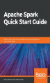 Okładka książki: Apache Spark Quick Start Guide