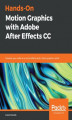 Okładka książki: Hands-On Motion Graphics with Adobe After Effects CC