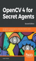 Okładka książki: OpenCV 4 for Secret Agents