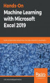 Okładka książki: Hands-On Machine Learning with Microsoft Excel 2019