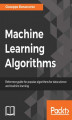 Okładka książki: Machine Learning Algorithms