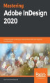 Okładka książki: Mastering Adobe InDesign 2020