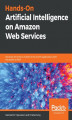 Okładka książki: Hands-On Artificial Intelligence on Amazon Web Services