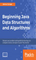Okładka książki: Beginning Java Data Structures and Algorithms