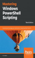 Okładka książki: Mastering Windows PowerShell Scripting