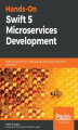 Okładka książki: Hands-On Swift 5 Microservices Development