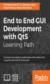 Okładka książki: End to End GUI Development with Qt5