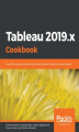 Okładka książki: Tableau 2019.x Cookbook