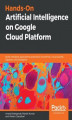 Okładka książki: Hands-On Artificial Intelligence on Google Cloud Platform