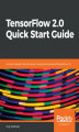 Okładka książki: TensorFlow 2.0 Quick Start Guide