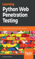 Okładka książki: Learning Python Web Penetration Testing